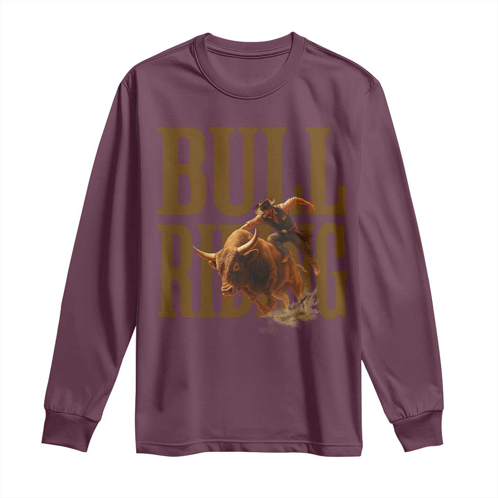 Bull Riding Cowboy Western Texas Rodeo Life Long Sleeve Shirt - Wonder Print Shop