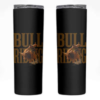 Bull Riding Cowboy Western Texas Rodeo Life Skinny Tumbler