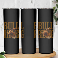 Bull Riding Cowboy Western Texas Rodeo Life Skinny Tumbler