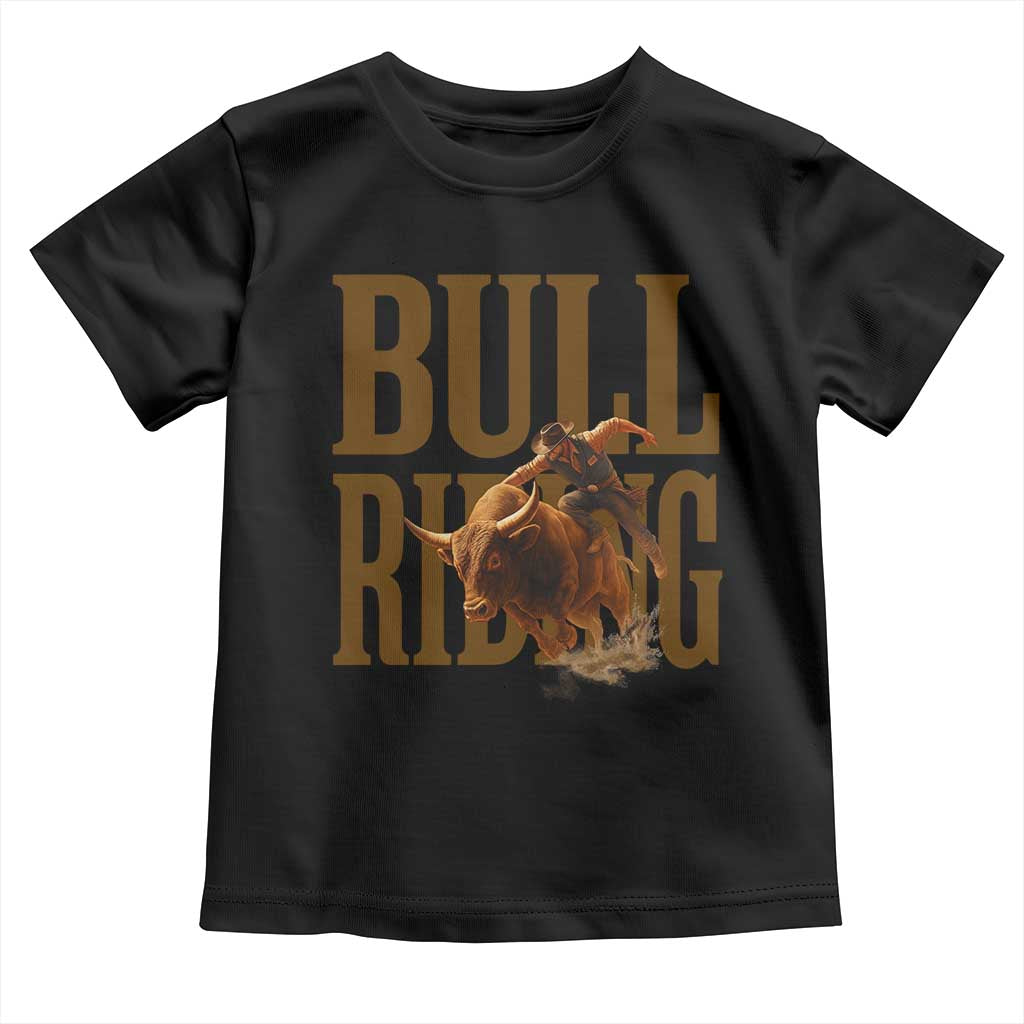 Bull Riding Cowboy Western Texas Rodeo Life Toddler T Shirt - Wonder Print Shop