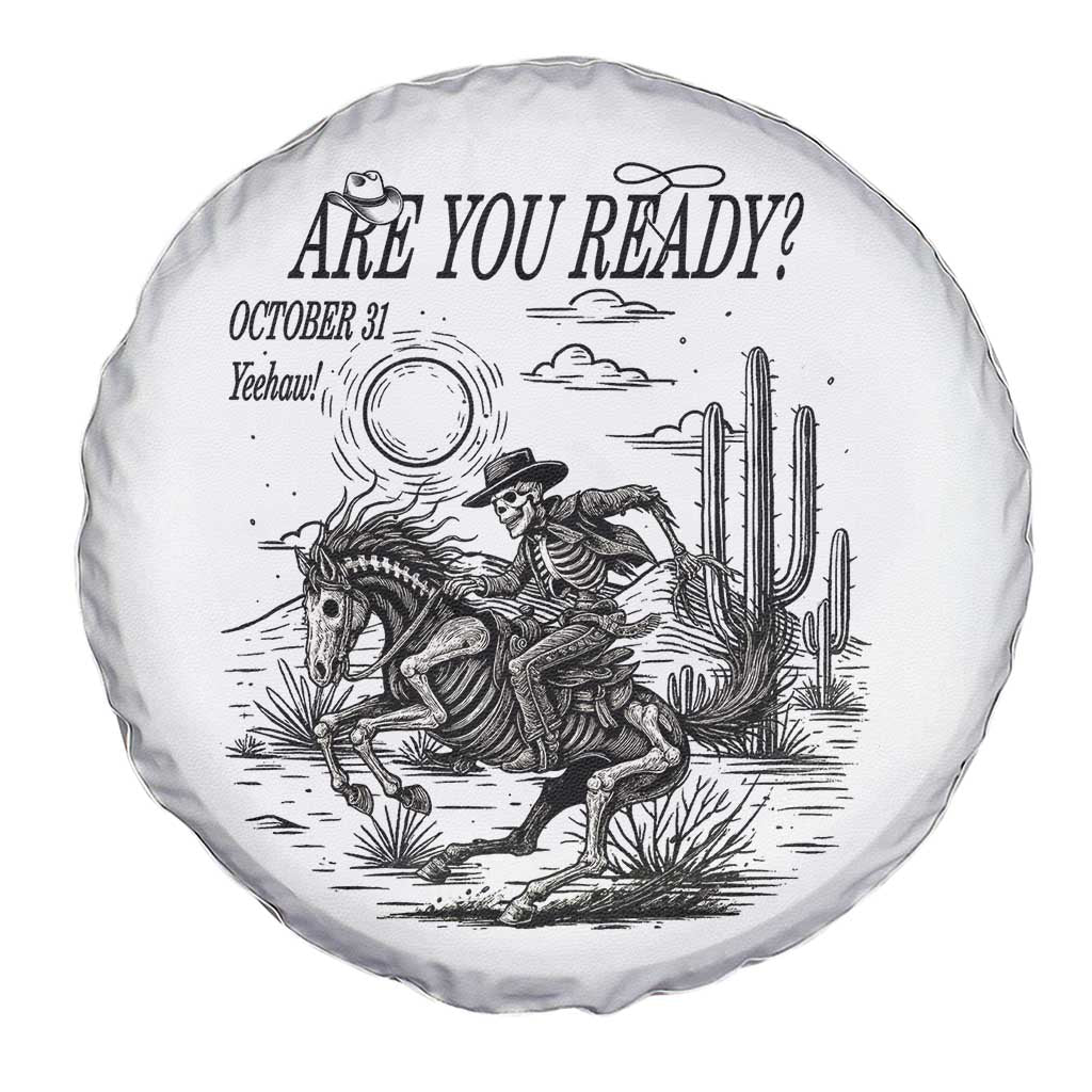 Halloween Skeleton Spare Tire Cover Are You Ready October 31 Rodeo Cowboy - Wonder Print Shop