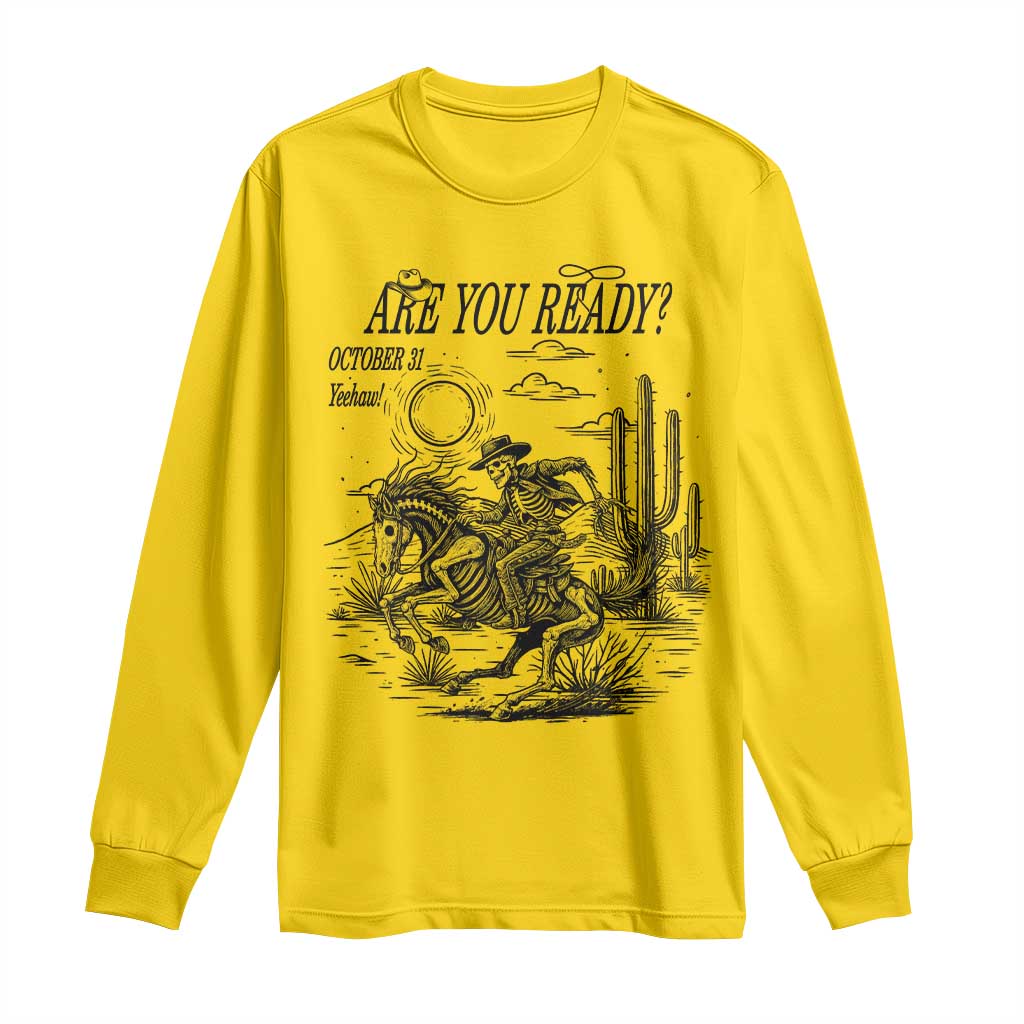 Halloween Skeleton Long Sleeve Shirt Are You Ready October 31 Rodeo Cowboy - Wonder Print Shop