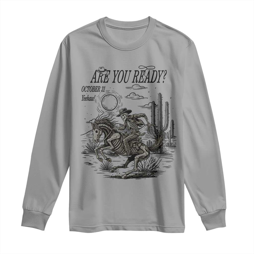Halloween Skeleton Long Sleeve Shirt Are You Ready October 31 Rodeo Cowboy - Wonder Print Shop