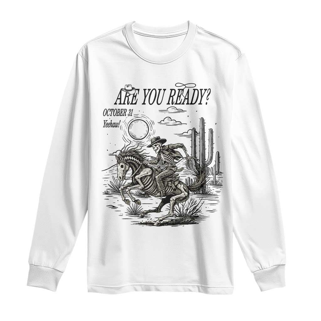 Halloween Skeleton Long Sleeve Shirt Are You Ready October 31 Rodeo Cowboy - Wonder Print Shop
