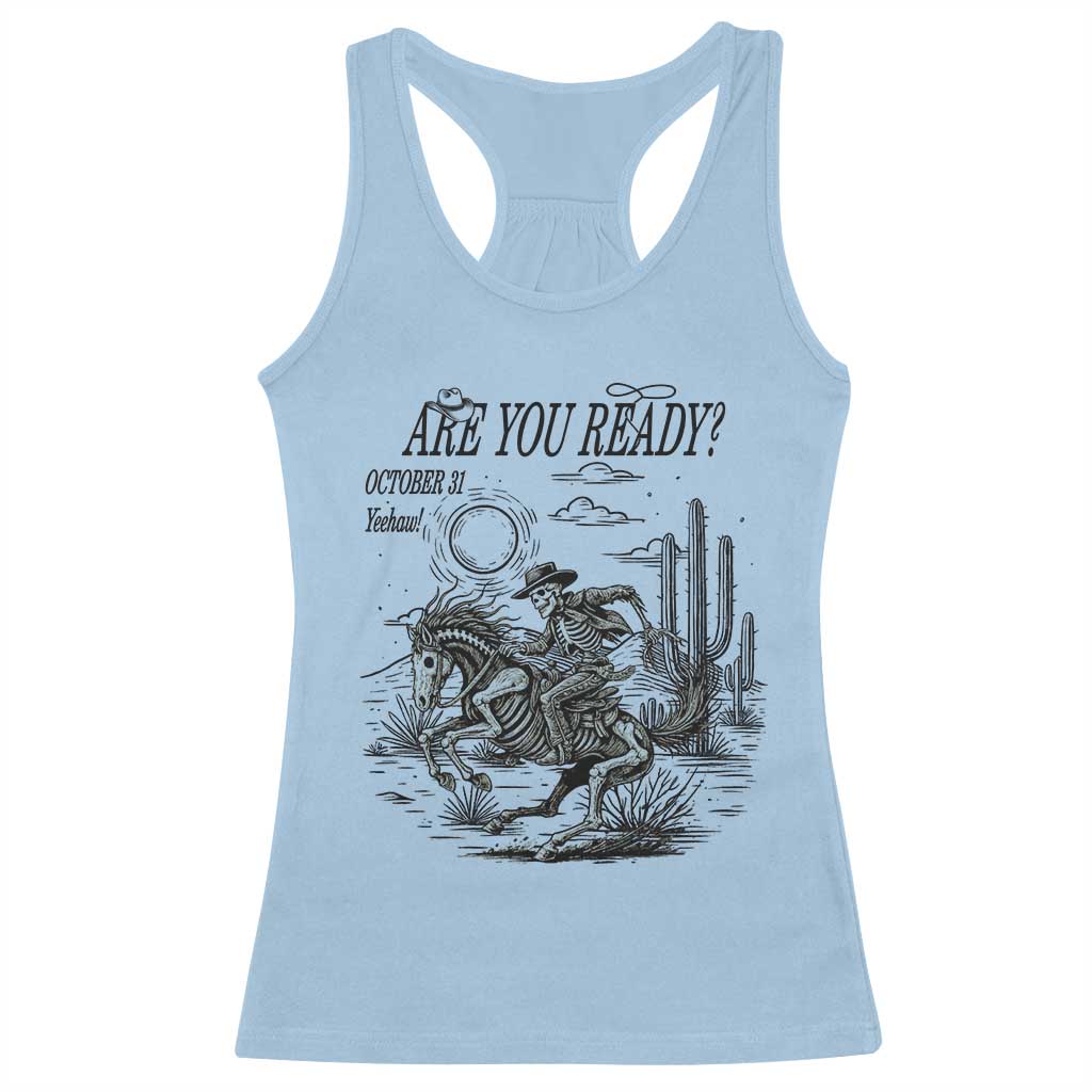 Halloween Skeleton Racerback Tank Top Are You Ready October 31 Rodeo Cowboy - Wonder Print Shop