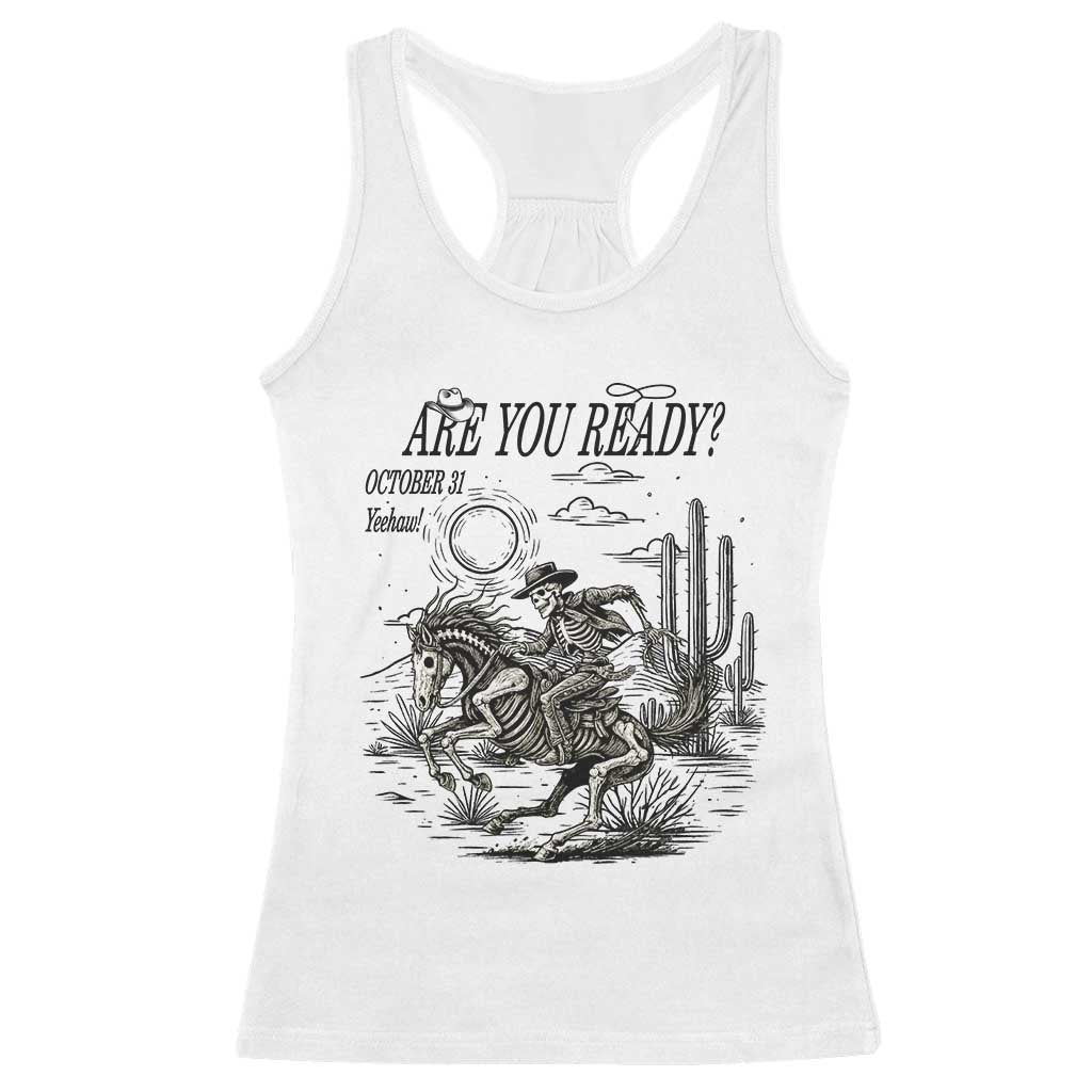 Halloween Skeleton Racerback Tank Top Are You Ready October 31 Rodeo Cowboy - Wonder Print Shop