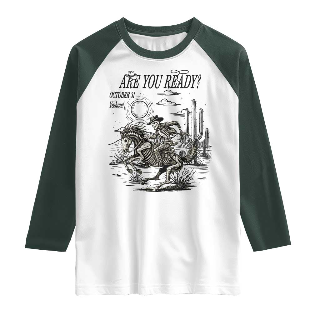 Halloween Skeleton Raglan Shirt Are You Ready October 31 Rodeo Cowboy - Wonder Print Shop