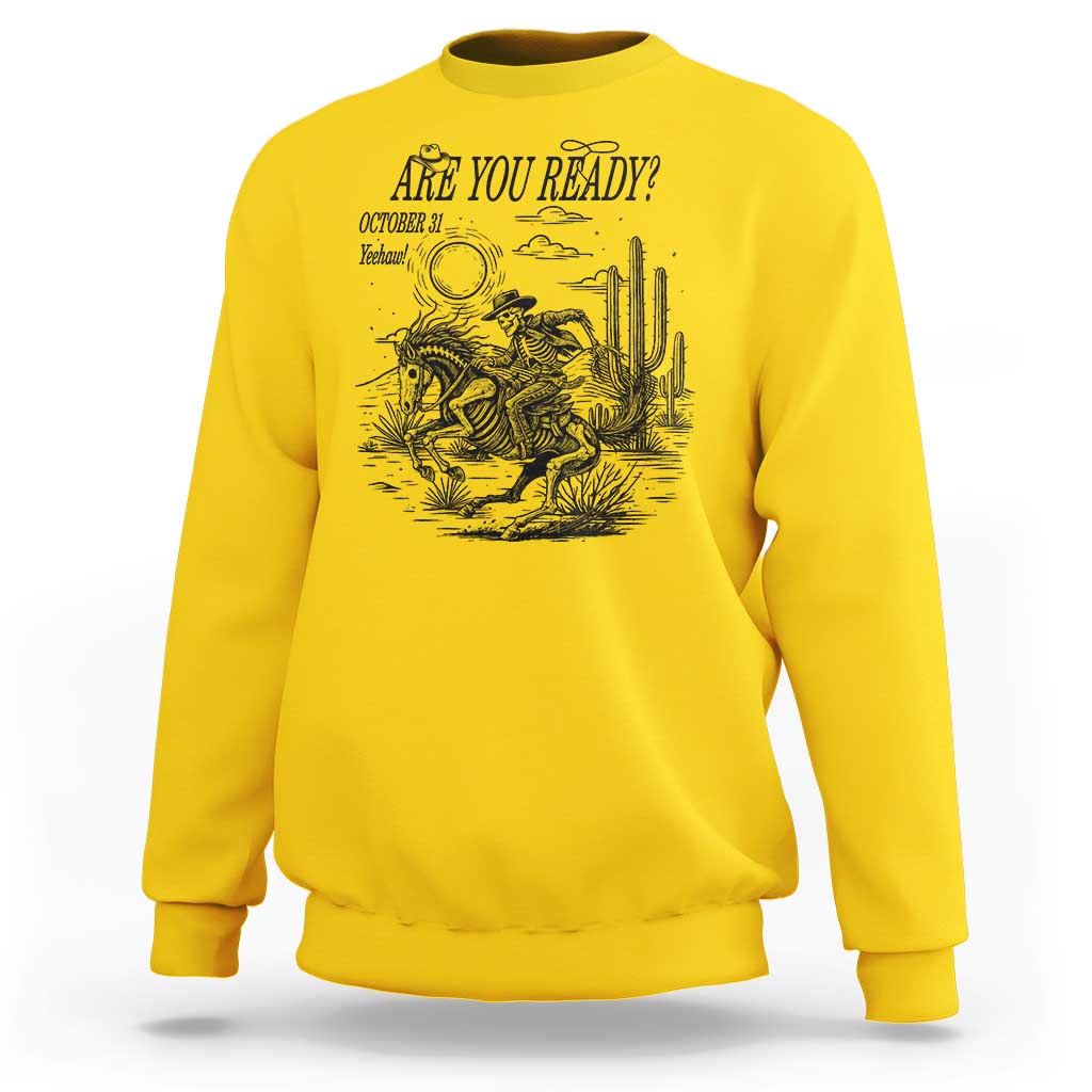 Halloween Skeleton Sweatshirt Are You Ready October 31 Rodeo Cowboy - Wonder Print Shop