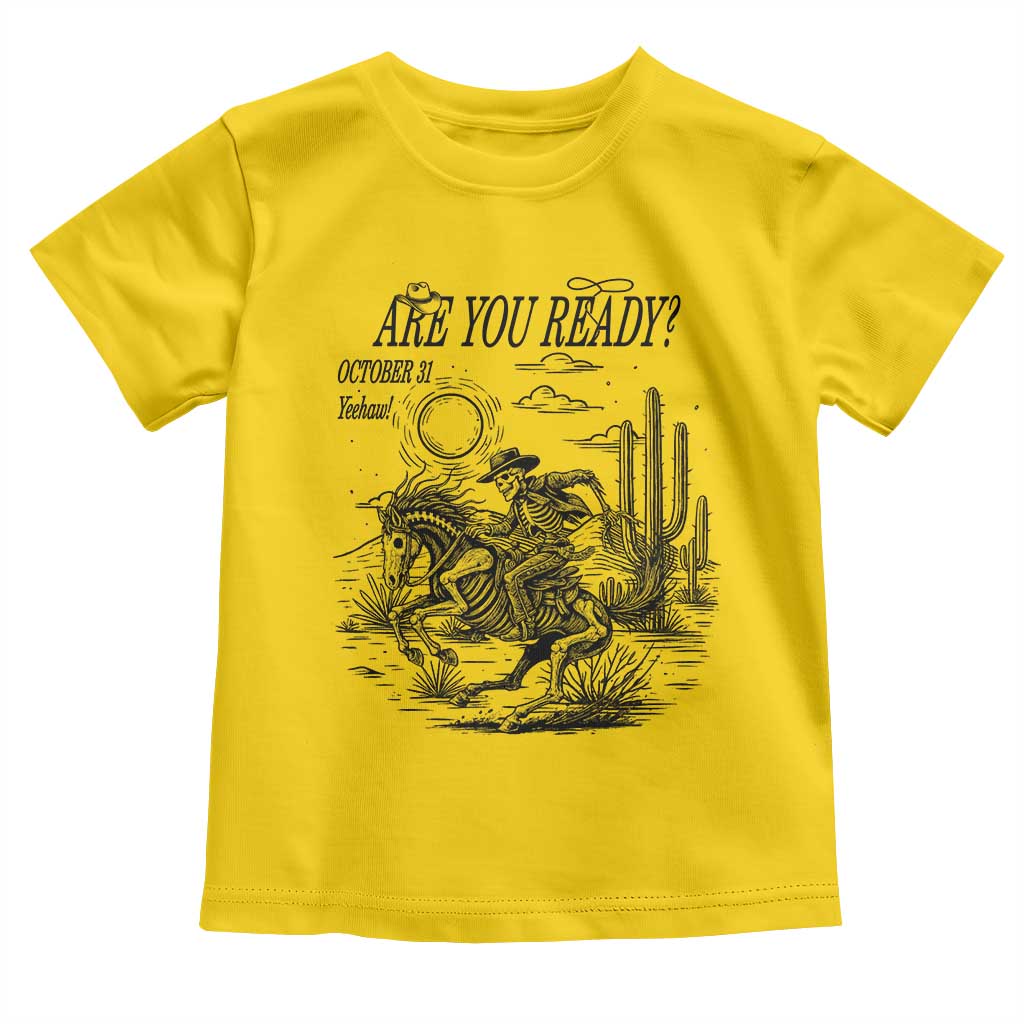 Halloween Skeleton Toddler T Shirt Are You Ready October 31 Rodeo Cowboy - Wonder Print Shop