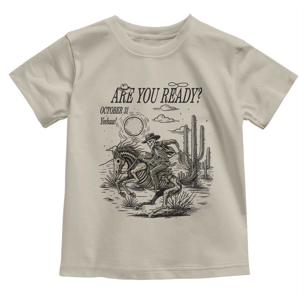 Halloween Skeleton Toddler T Shirt Are You Ready October 31 Rodeo Cowboy - Wonder Print Shop