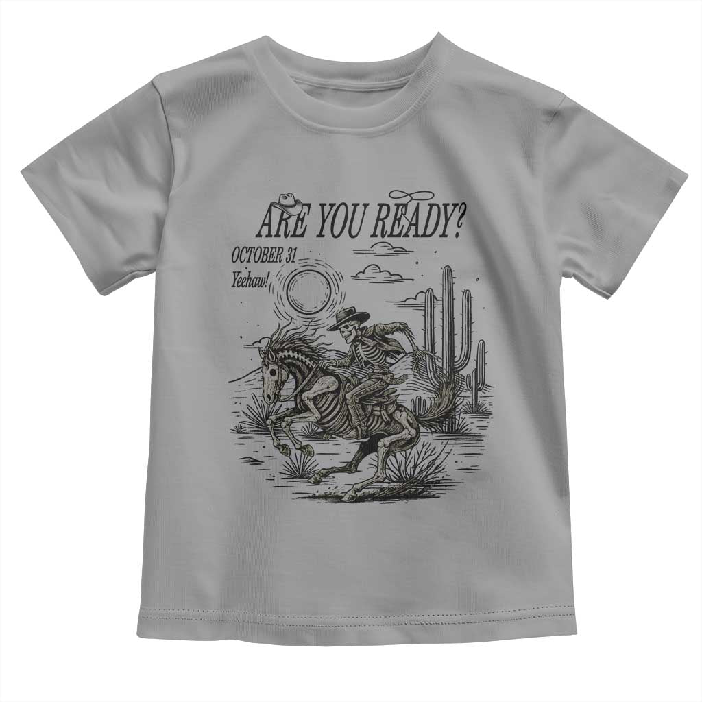 Halloween Skeleton Toddler T Shirt Are You Ready October 31 Rodeo Cowboy - Wonder Print Shop