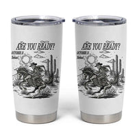 Halloween Skeleton Tumbler Cup Are You Ready October 31 Rodeo Cowboy