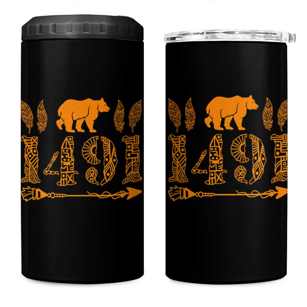 1491 Indigenous Peoples Day 4 in 1 Can Cooler Tumbler Proud Native American Pride