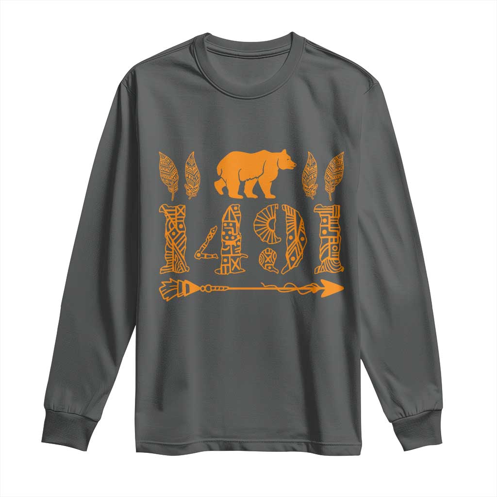 1491 Indigenous Peoples Day Long Sleeve Shirt Proud Native American Pride