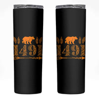 1491 Indigenous Peoples Day Skinny Tumbler Proud Native American Pride