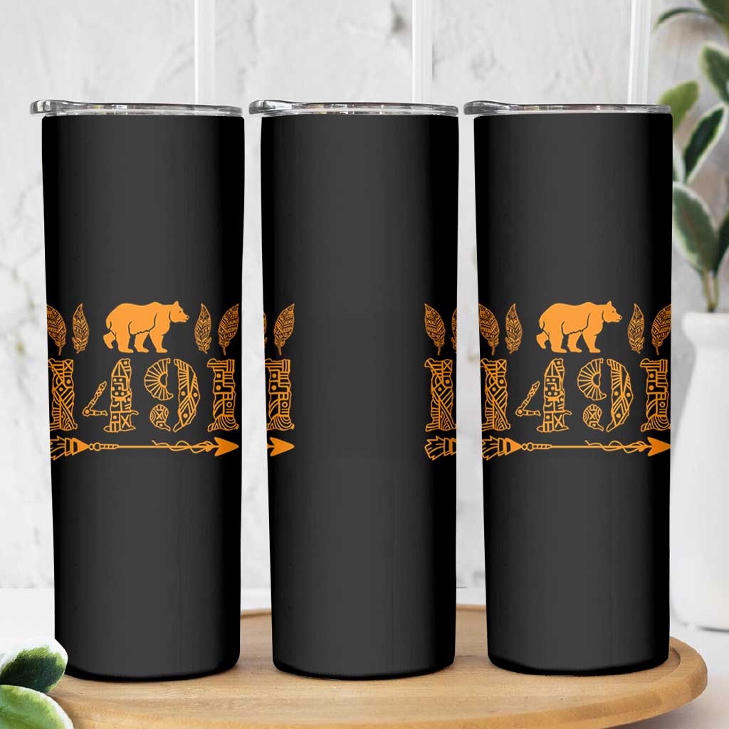 1491 Indigenous Peoples Day Skinny Tumbler Proud Native American Pride