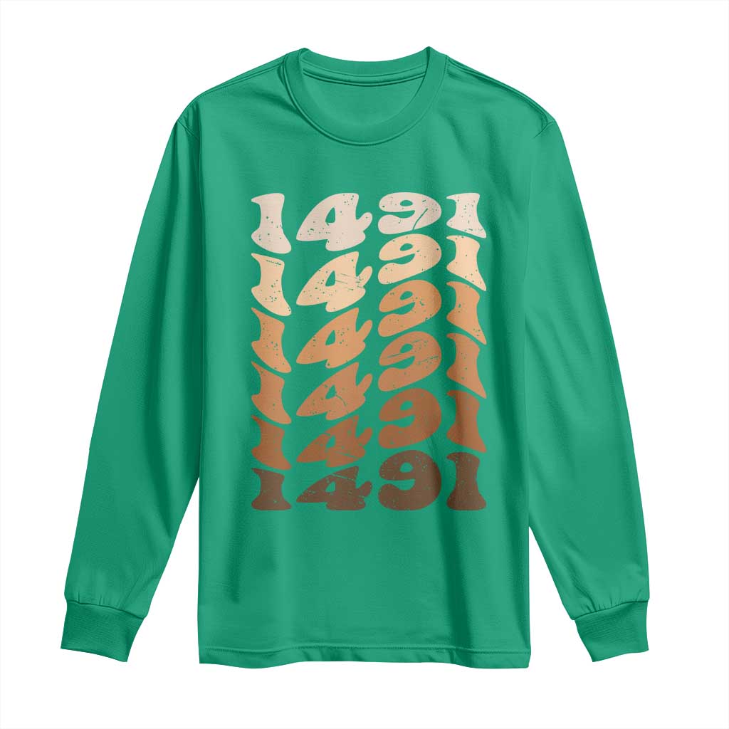 1491 Indigenous Peoples Day Long Sleeve Shirt Native American Heritage Pride