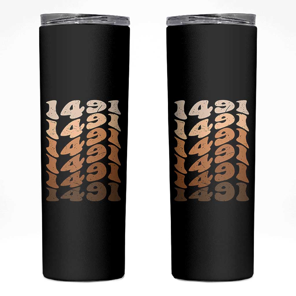 1491 Indigenous Peoples Day Skinny Tumbler Native American Heritage Pride