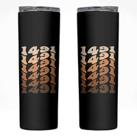 1491 Indigenous Peoples Day Skinny Tumbler Native American Heritage Pride