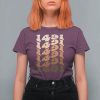 1491 Indigenous Peoples Day T Shirt For Women Native American Heritage Pride