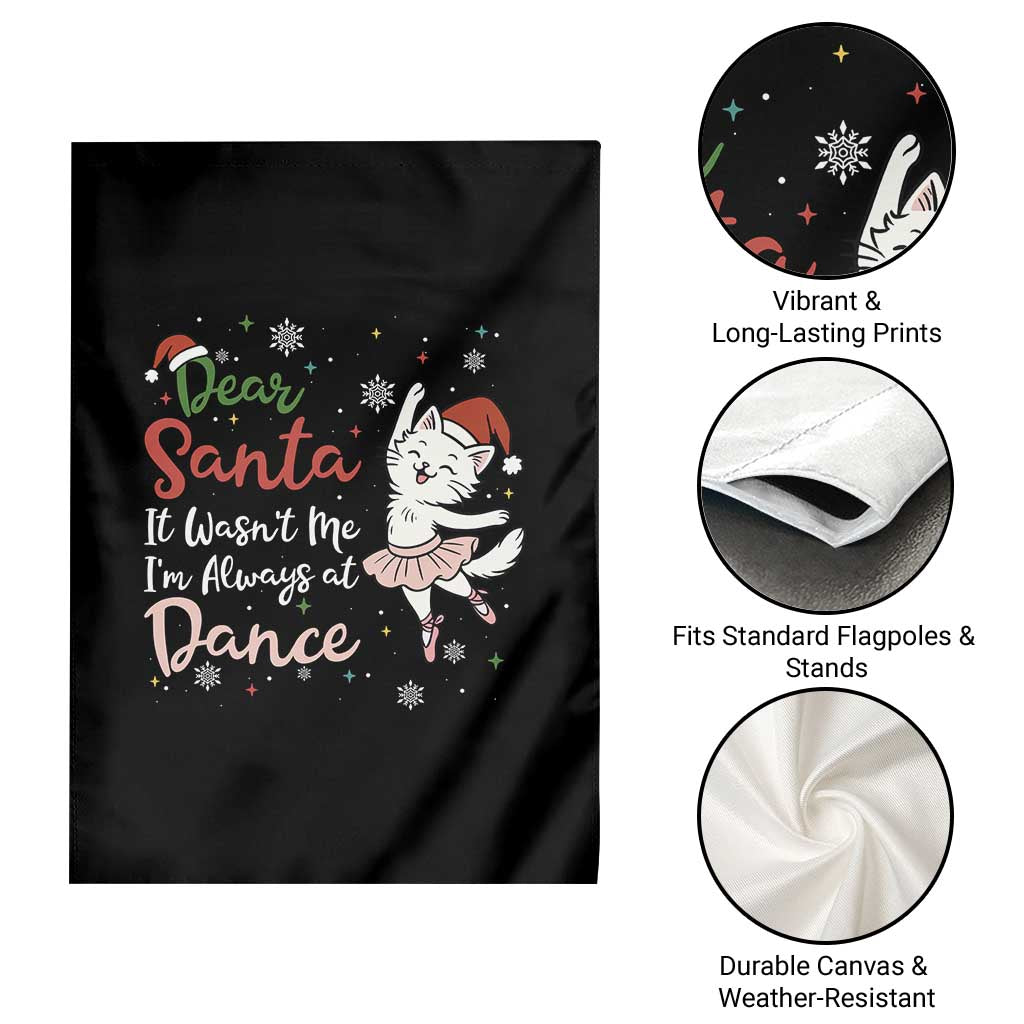 Funny Christmas Ballet Cat Lover Garden Flag Dear Santa It Was Not Me - Wonder Print Shop