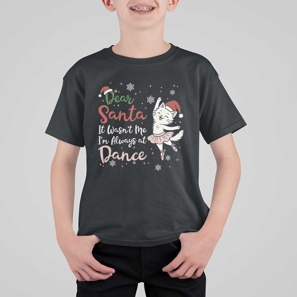 Funny Christmas Ballet Cat Lover T Shirt For Kid Dear Santa It Was Not Me - Wonder Print Shop