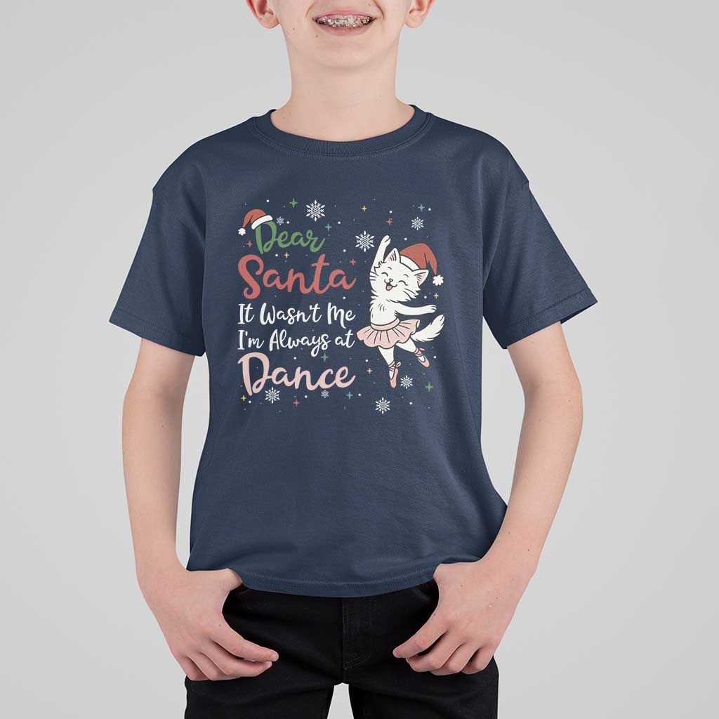 Funny Christmas Ballet Cat Lover T Shirt For Kid Dear Santa It Was Not Me - Wonder Print Shop