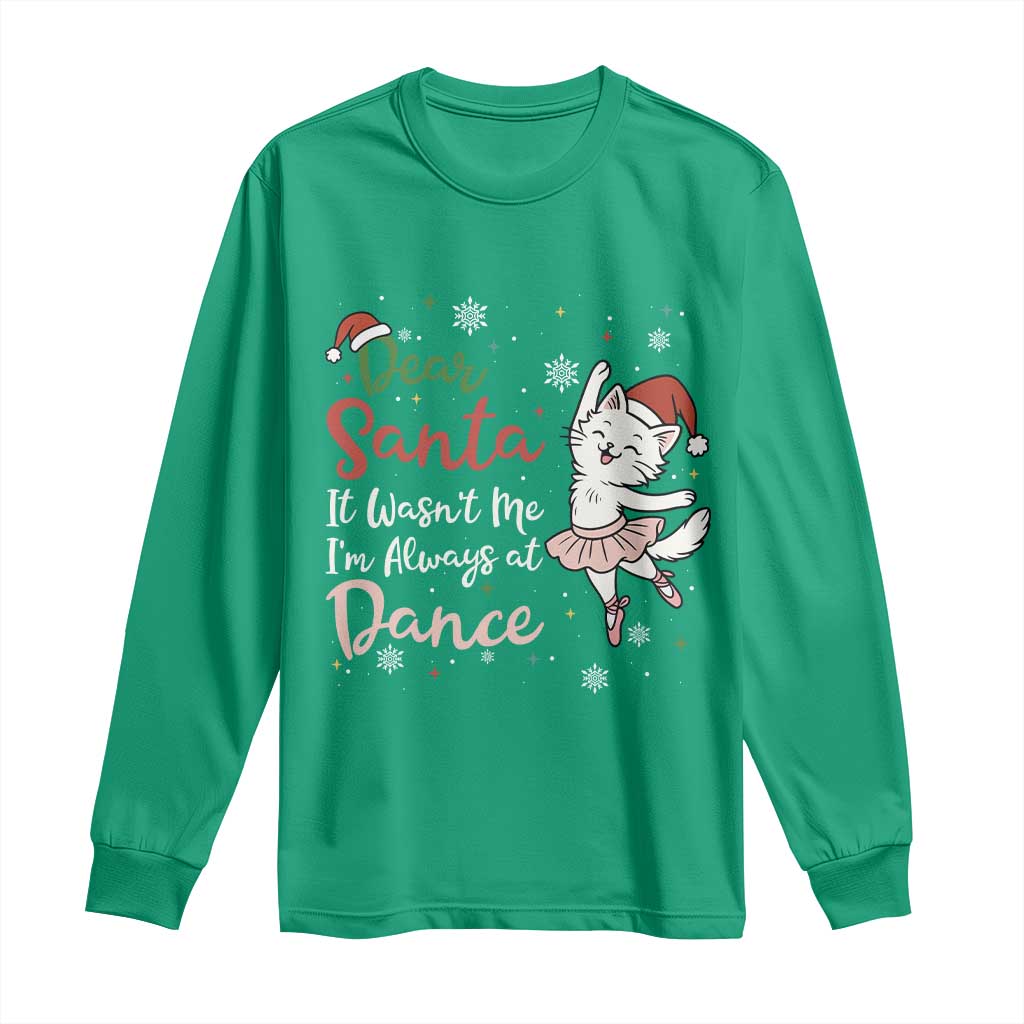Funny Christmas Ballet Cat Lover Long Sleeve Shirt Dear Santa It Was Not Me - Wonder Print Shop