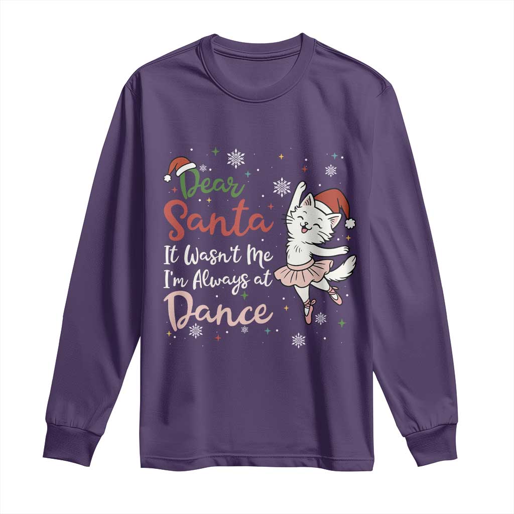 Funny Christmas Ballet Cat Lover Long Sleeve Shirt Dear Santa It Was Not Me - Wonder Print Shop