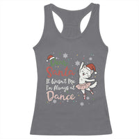 Funny Christmas Ballet Cat Lover Racerback Tank Top Dear Santa It Was Not Me - Wonder Print Shop