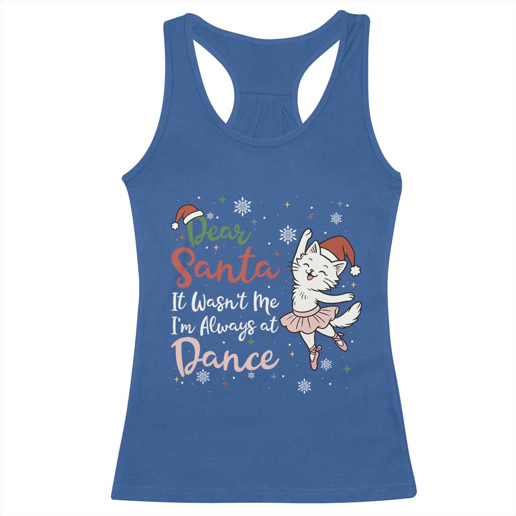 Funny Christmas Ballet Cat Lover Racerback Tank Top Dear Santa It Was Not Me - Wonder Print Shop
