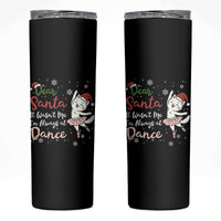 Funny Christmas Ballet Cat Lover Skinny Tumbler Dear Santa It Was Not Me