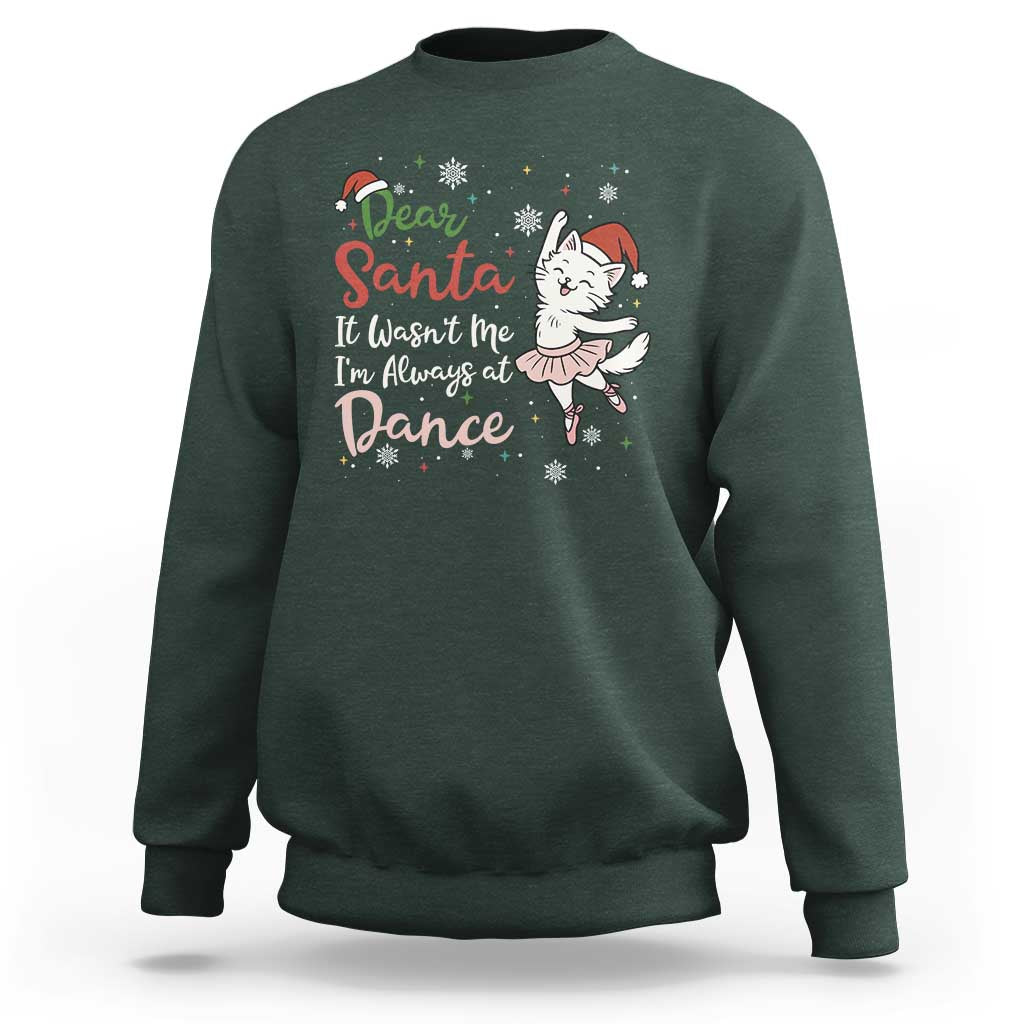 Funny Christmas Ballet Cat Lover Sweatshirt Dear Santa It Was Not Me - Wonder Print Shop