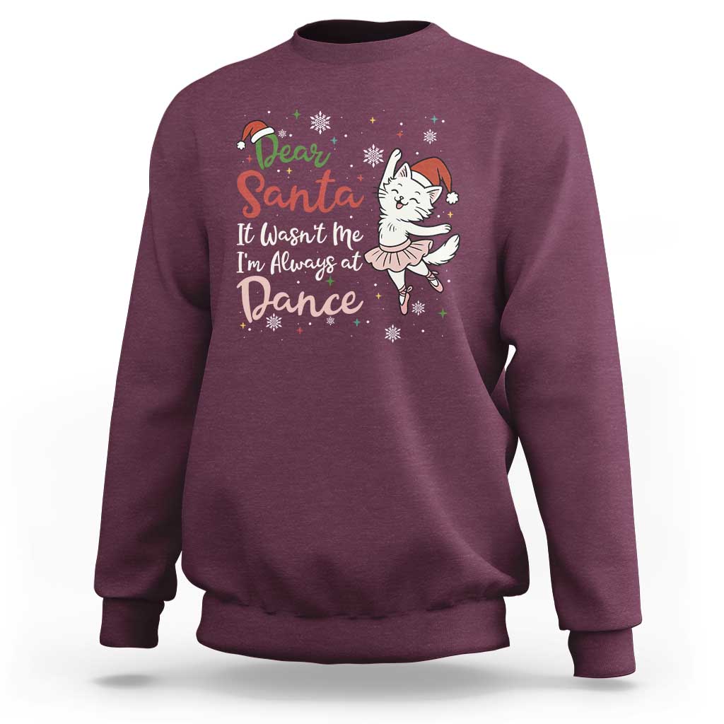 Funny Christmas Ballet Cat Lover Sweatshirt Dear Santa It Was Not Me - Wonder Print Shop