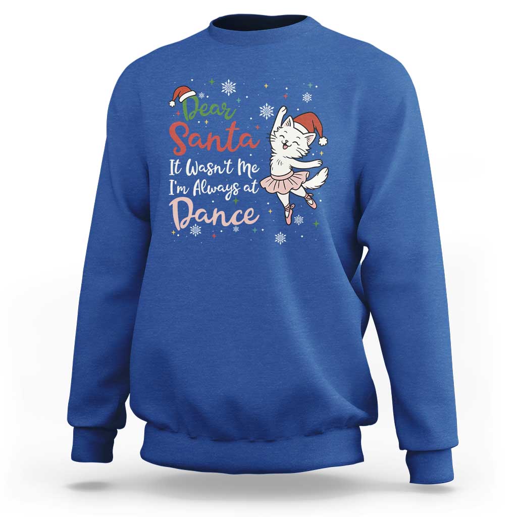 Funny Christmas Ballet Cat Lover Sweatshirt Dear Santa It Was Not Me - Wonder Print Shop