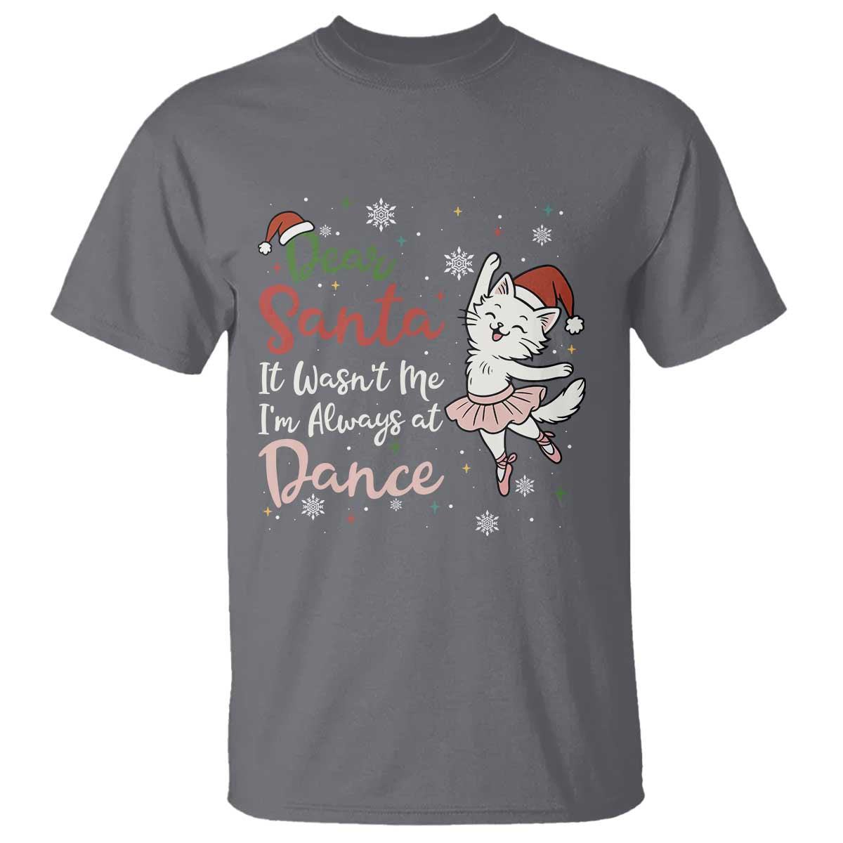 Funny Christmas Ballet Cat Lover T Shirt Dear Santa It Was Not Me - Wonder Print Shop