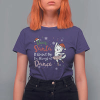 Funny Christmas Ballet Cat Lover T Shirt For Women Dear Santa It Was Not Me - Wonder Print Shop