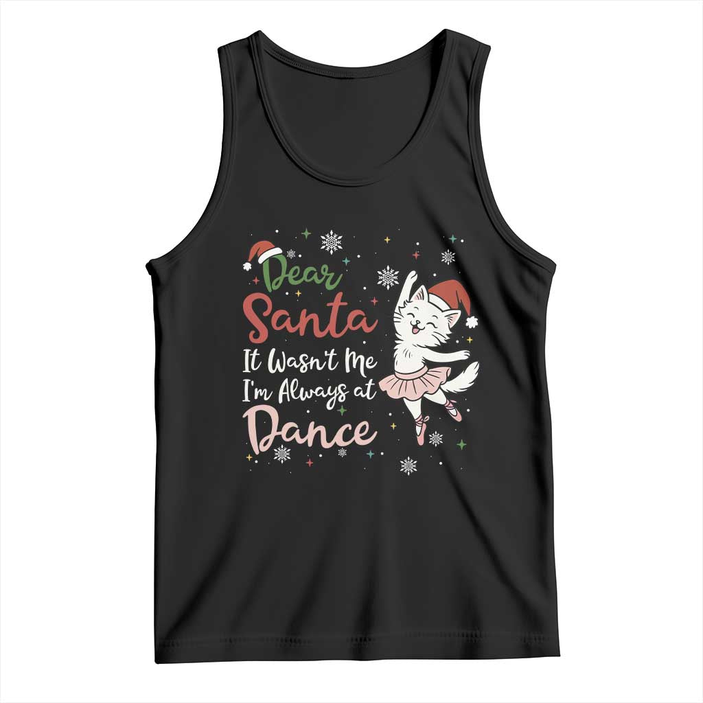 Funny Christmas Ballet Cat Lover Tank Top Dear Santa It Was Not Me - Wonder Print Shop