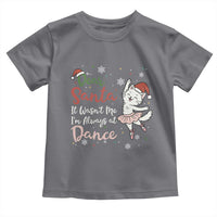 Funny Christmas Ballet Cat Lover Toddler T Shirt Dear Santa It Was Not Me - Wonder Print Shop