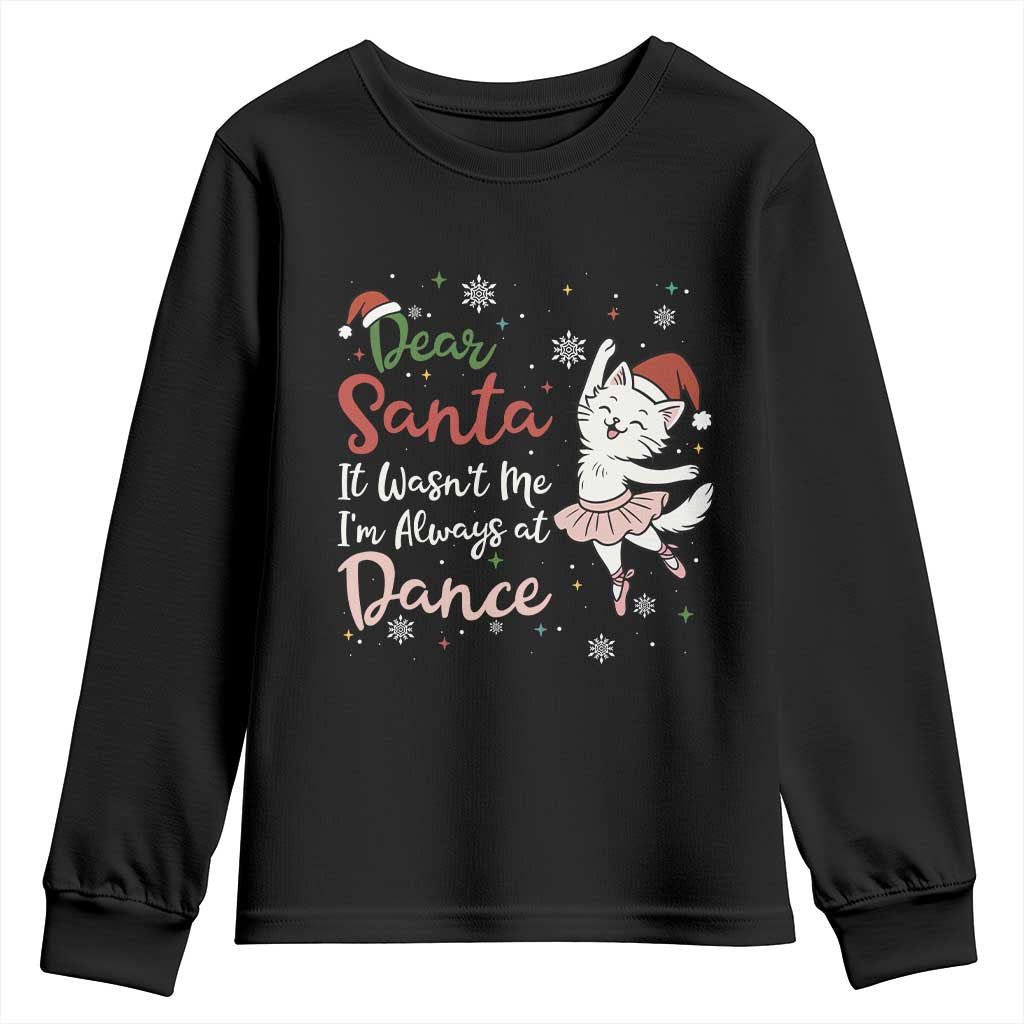 Funny Christmas Ballet Cat Lover Youth Sweatshirt Dear Santa It Was Not Me - Wonder Print Shop