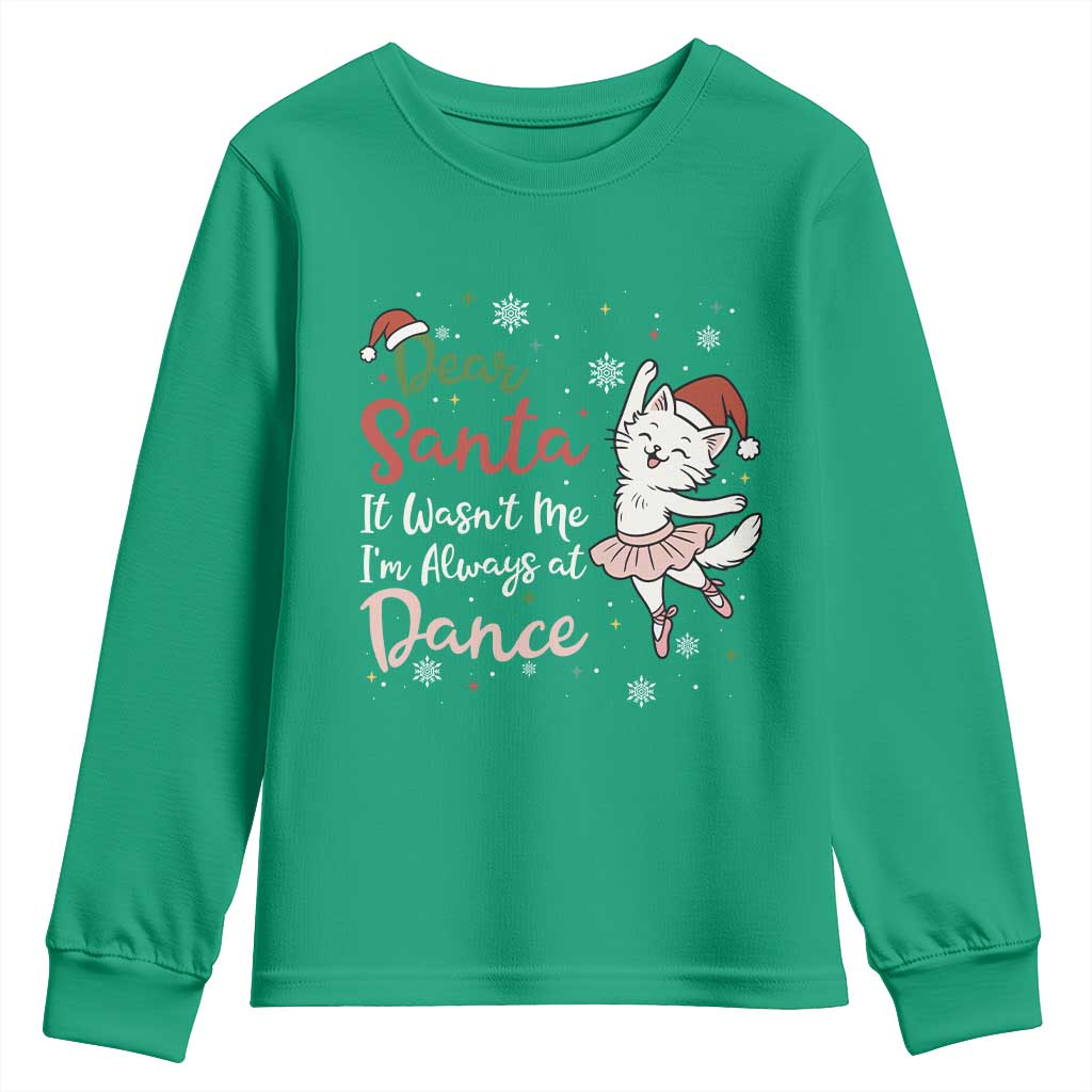 Funny Christmas Ballet Cat Lover Youth Sweatshirt Dear Santa It Was Not Me - Wonder Print Shop