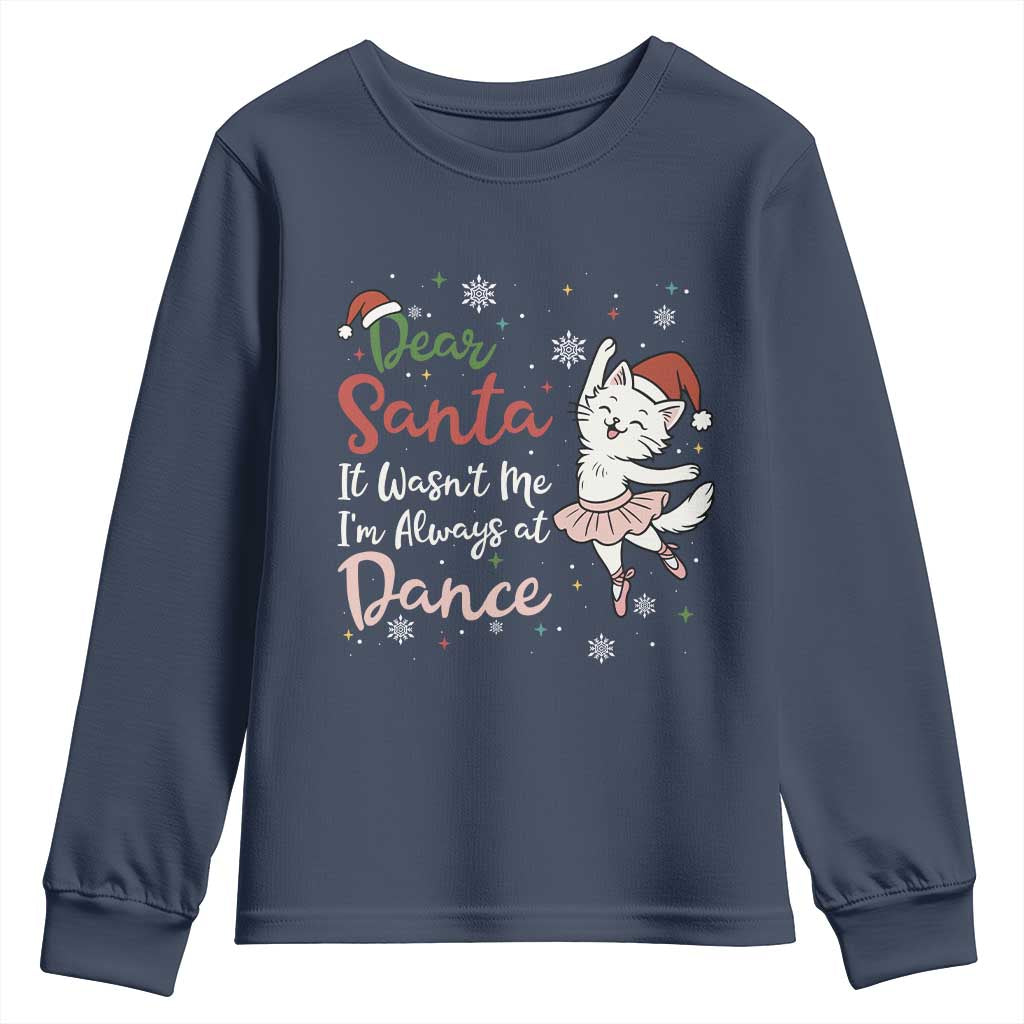 Funny Christmas Ballet Cat Lover Youth Sweatshirt Dear Santa It Was Not Me - Wonder Print Shop