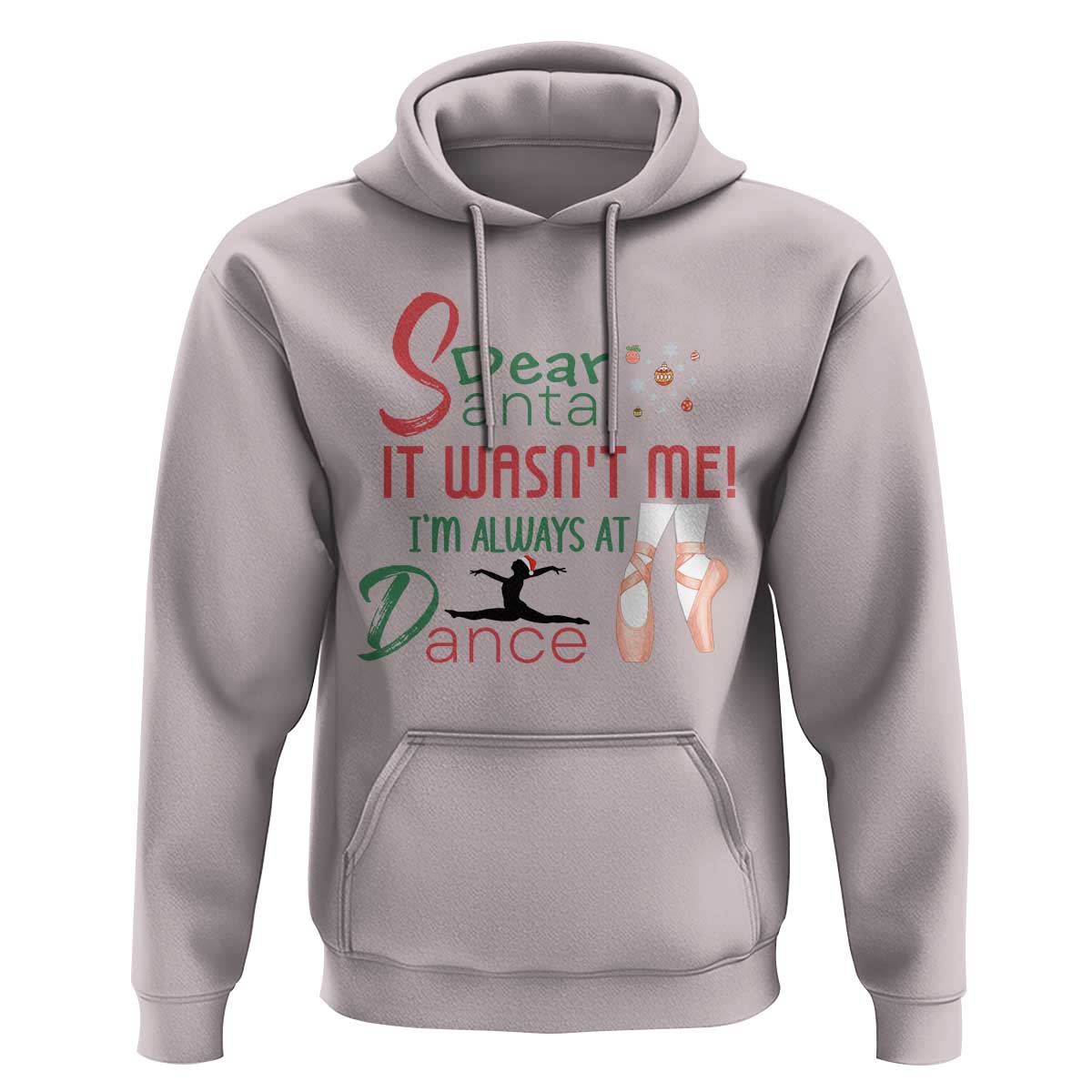 Funny Christmas Ballet Dancer Gift Hoodie Dear Santa It Was Not Me - Wonder Print Shop