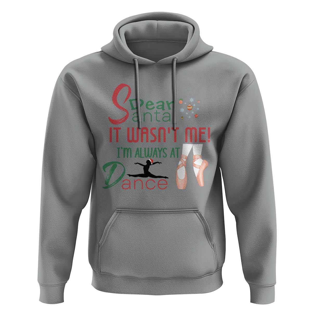 Funny Christmas Ballet Dancer Gift Hoodie Dear Santa It Was Not Me - Wonder Print Shop