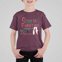 Funny Christmas Ballet Dancer Gift T Shirt For Kid Dear Santa It Was Not Me - Wonder Print Shop