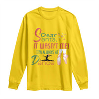 Funny Christmas Ballet Dancer Gift Long Sleeve Shirt Dear Santa It Was Not Me - Wonder Print Shop