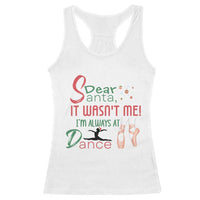 Funny Christmas Ballet Dancer Gift Racerback Tank Top Dear Santa It Was Not Me - Wonder Print Shop