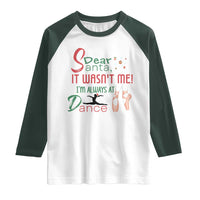 Funny Christmas Ballet Dancer Gift Raglan Shirt Dear Santa It Was Not Me - Wonder Print Shop