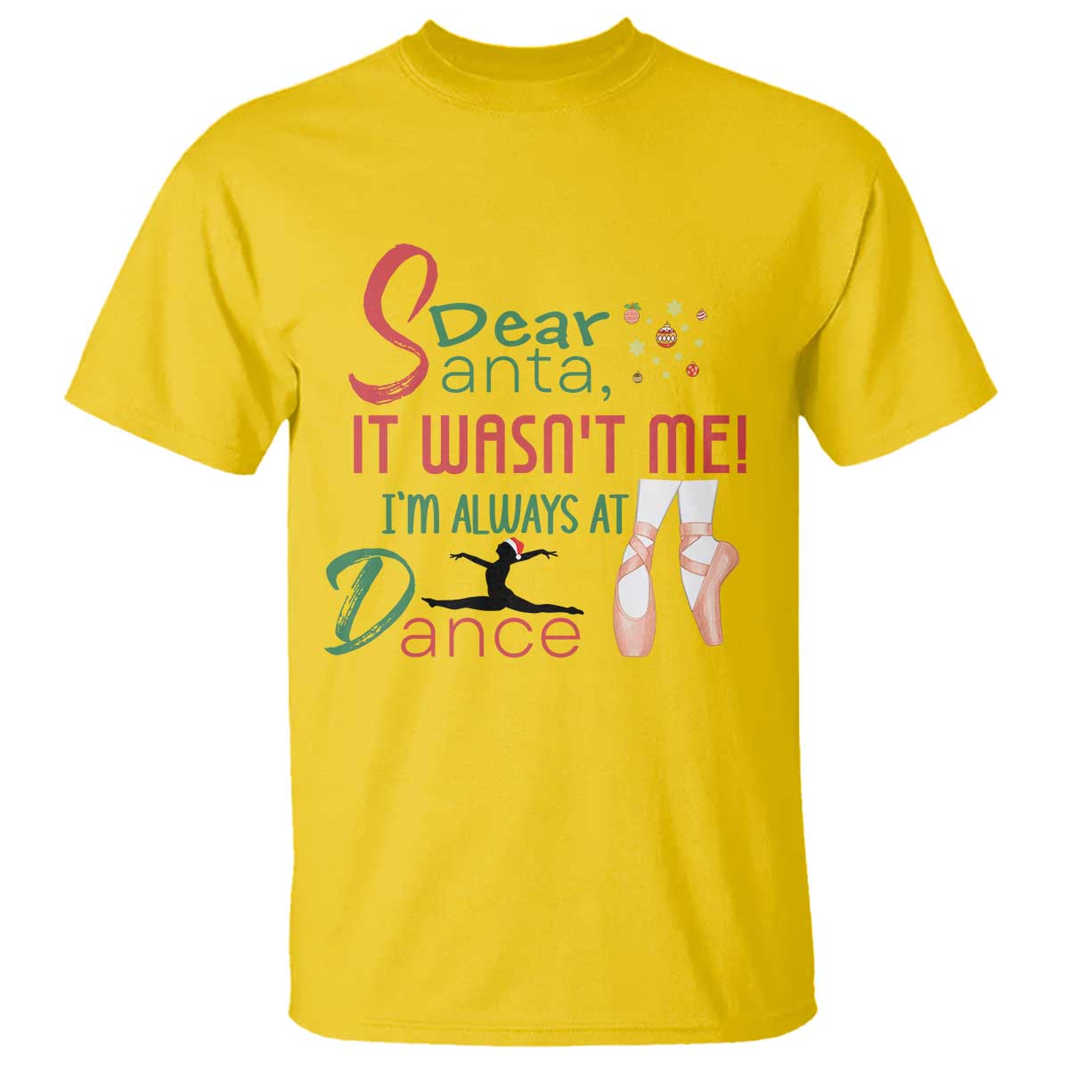 Funny Christmas Ballet Dancer Gift T Shirt Dear Santa It Was Not Me - Wonder Print Shop
