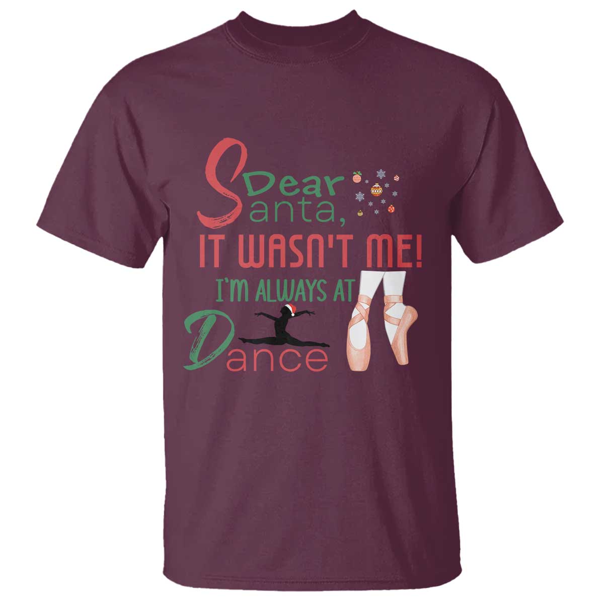 Funny Christmas Ballet Dancer Gift T Shirt Dear Santa It Was Not Me - Wonder Print Shop